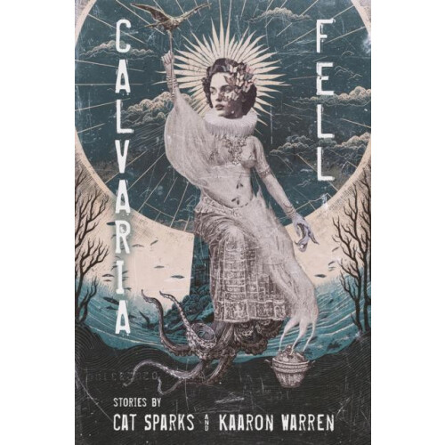 Calvaria Fell by Kaaron Warren Paperback Book