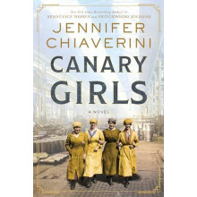 Canary Girls by Jennifer Chiaverini Paperback Book