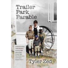 Trailer Park Parable by Tyler Zed Paperback Book