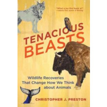 Tenacious Beasts by Christopher J. Preston Paperback Book