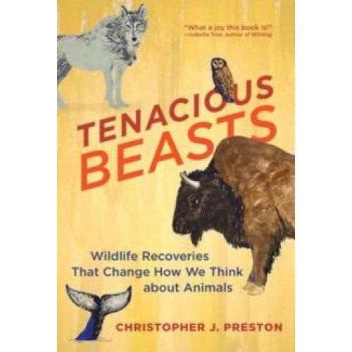 Tenacious Beasts by Christopher J. Preston Paperback Book