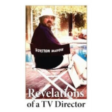 Revelations of a TV Director by Royston Mayoh Paperback Book