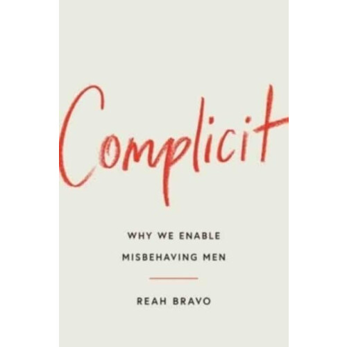 Complicit by Reah Bravo Hardcover Book