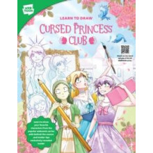 Learn to Draw Cursed Princess Club by Walter Foster Creative Team Pape