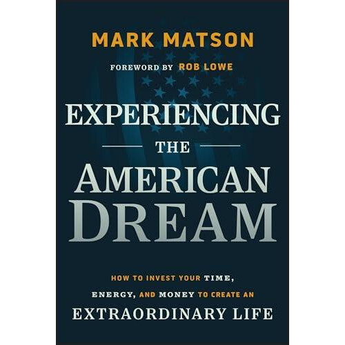 Experiencing The American Dream by Mark Matson Hardcover Book