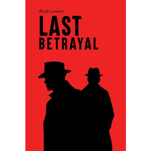 Last Betrayal by Ruth Lowry Paperback Book