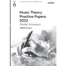Music Theory Practice Papers Model Answers 2023 ABRSM Grade 6 by ABRSM