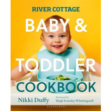 River Cottage Baby and Toddler Cookbook by Nikki Duffy Paperback Book
