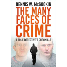 The Many Faces of Crime by Dennis W McGookin Hardcover Book
