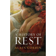 A History of Rest by Alain University of Paris I Corbin Paperback Book