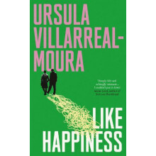 Like Happiness by Ursula VillarrealMoura Hardcover Book