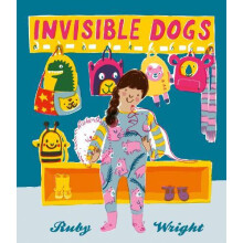 Invisible Dogs by Ruby Wright Hardcover Book