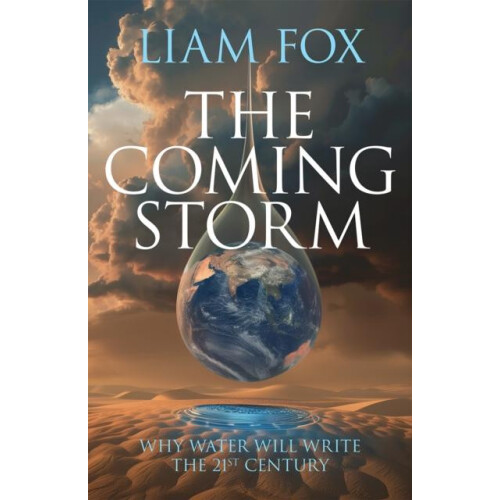 The Coming Storm by Liam Fox Hardcover Book