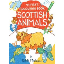 My First Colouring Book Scottish Animals by Eilidh Muldoon Paperback B