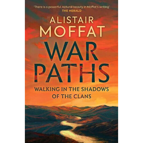War Paths by Alistair Moffat Paperback Book