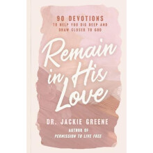 Remain in His Love by Jackie Greene Hardcover Book