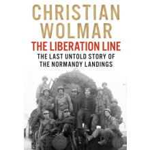 The Liberation Line by Christian Wolmar Hardcover Book