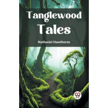 Tanglewood Tales by Nathaniel Hawthorne Paperback Book