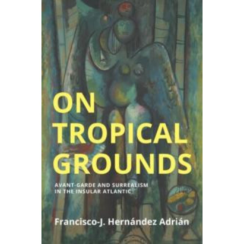 On Tropical Grounds by FranciscoJ. Hernandez Adrian Paperback Book