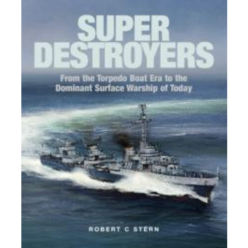 Super Destroyers by Robert C Stern Hardcover Book