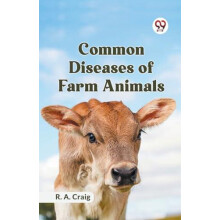 Common Diseases of Farm Animals by R. A. Craig Paperback Book