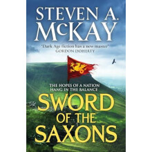 Sword of the Saxons by Steven A. McKay Paperback Book