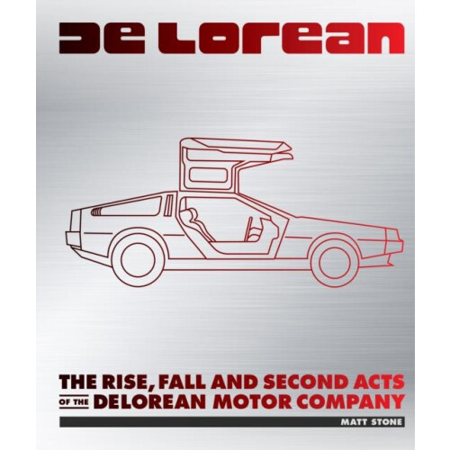 DeLorean by Matt Stone Hardcover Book