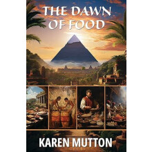 Dawn of Food by Mutton Karen MD Paperback Book