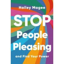 STOP PEOPLE PLEASING And Find Your Power by Hailey Paige Magee Paperba