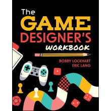 The Game Designers Workbook by Eric University of WisconsinMadison Lan
