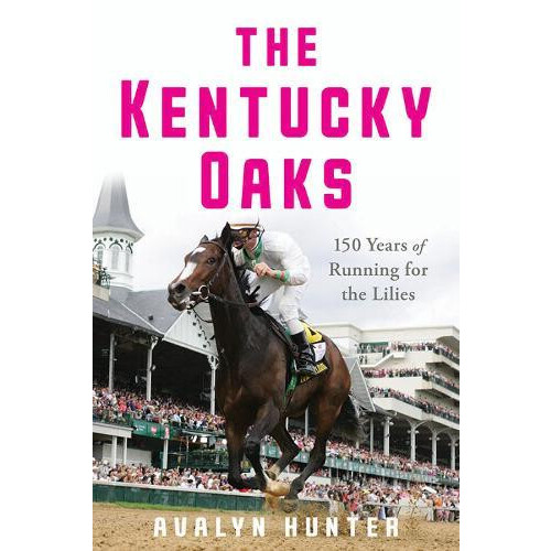 The Kentucky Oaks by Avalyn Hunter Paperback Book