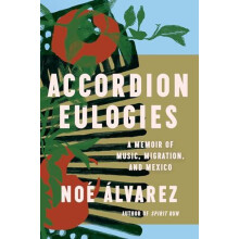 Accordion Eulogies by Noe Alvarez Hardcover Book