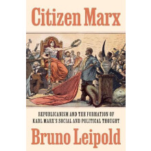 Citizen Marx by Bruno Leipold Hardcover Book