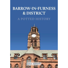 BarrowinFurness amp District A Potted History by Gill Jepson Paperback