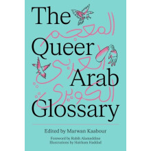 The Queer Arab Glossary Paperback Book