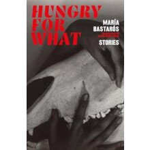 hungry for what by Maria Bastaros Paperback Book