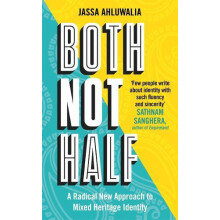 Both Not Half by Jassa Ahluwalia Hardcover Book
