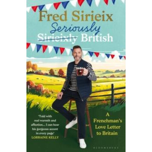 Seriously British by Fred Sirieix Hardcover Book