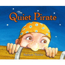The Quiet Pirate by Stephanie Thatcher Paperback Book