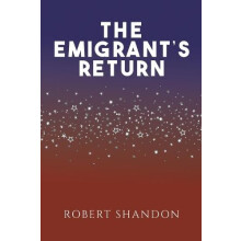 The Emigrants Return by Robert Shandon Paperback Book