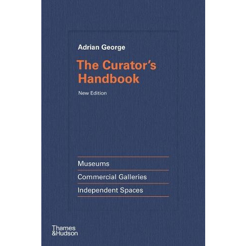 The Curators Handbook by Adrian George Hardcover Book