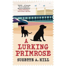 A Lurking Primrose by Suzette A. Hill Hardcover Book