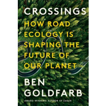Crossings by Ben Goldfarb Paperback Book