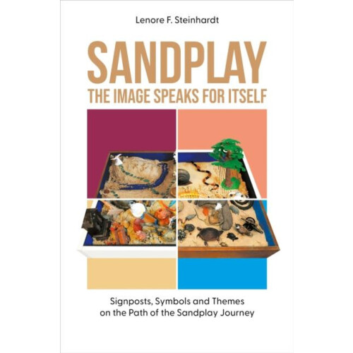 Sandplay the Image Speaks for Itself by Lenore Steinhardt Paperback Bo
