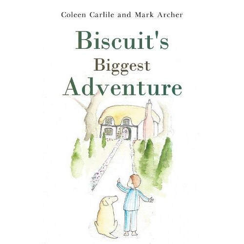 Biscuits Biggest Adventure by Coleen Carlile Paperback Book