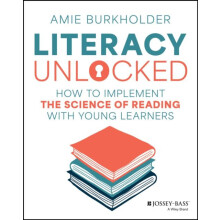 Literacy Unlocked by Amie Burkholder Paperback Book