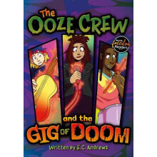 The Ooze Crew and the Gig of Doom by E.C. Andrews Paperback Book