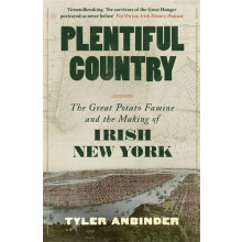 Plentiful Country by Tyler Anbinder Hardcover Book