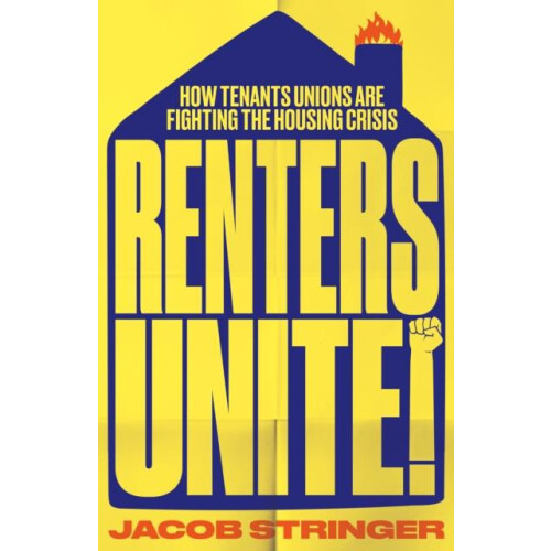 Renters Unite by Jacob Stringer Paperback Book