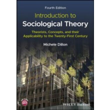 Introduction to Sociological Theory by Dillon Michele University of Ne